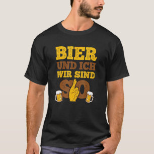 Camiseta Beer Und Ich Wir Sind So Für Die Biertrinker