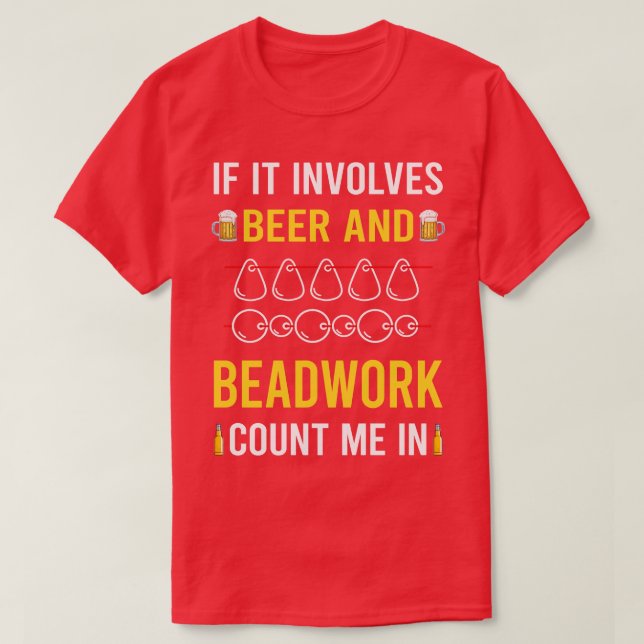 Camiseta Beer Y Beadwork Beads Beads (Diseño del anverso)