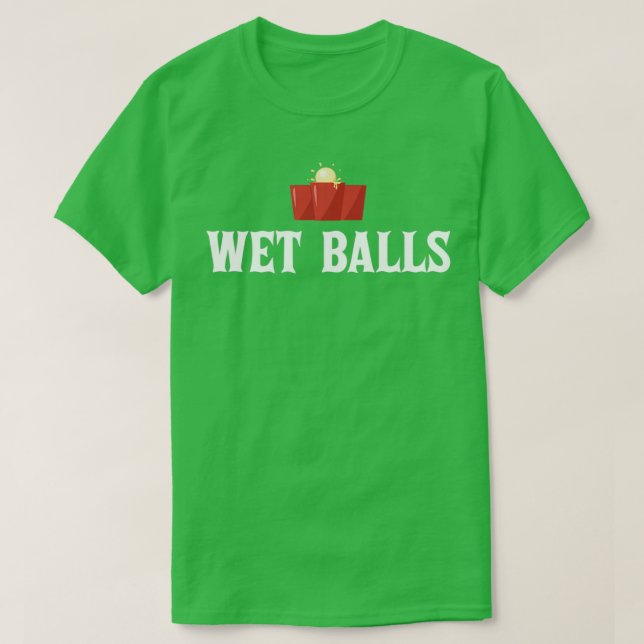 Camiseta Beerpong Team Clothing Wet Balls T (Diseño del anverso)