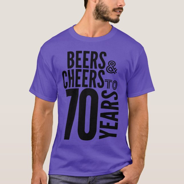 Camiseta Beers and cheers to 70 years birthday anniversary  (Anverso)