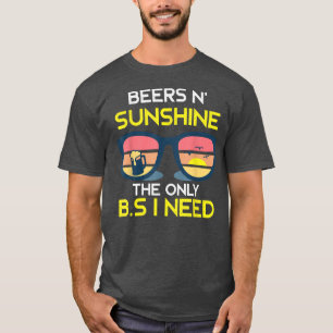 Camiseta Beers n Sunshine es todo BS que necesito tomar Bre