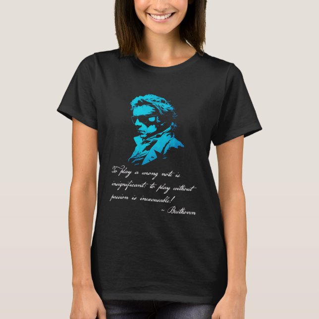 Camiseta Beethoven Musical Quote Classical Music Inspiratio (Anverso)