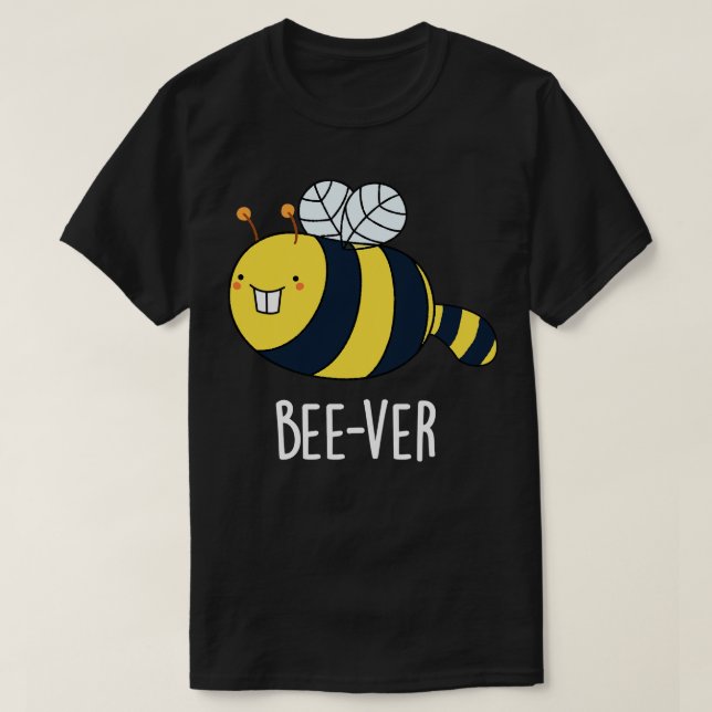 Camiseta Beever Funny Animal Beaver Bee Pun 1 (Diseño del anverso)