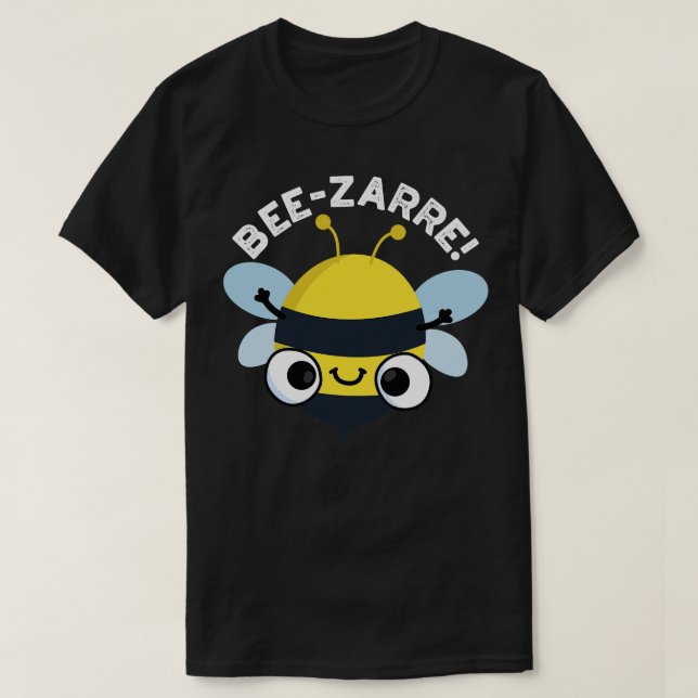 Camiseta Beezarre Cute Bizarre Bee Pun 1 (Diseño del anverso)