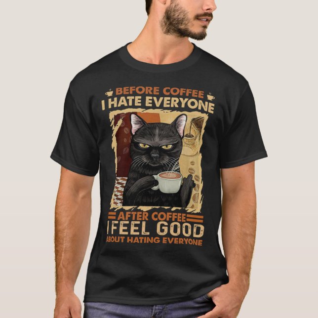 Camiseta before coffee i hate everyone after coffee (Anverso)