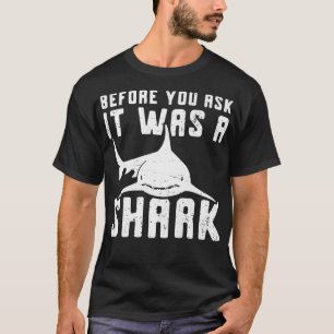 Camiseta Before You Ask It Was A Shark Broken Bone 27