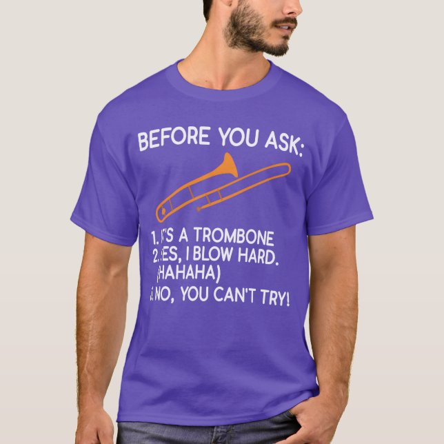 Camiseta Before You Ask Its Arombone Yes I Blow Hard No boy (Anverso)