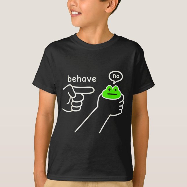 Camiseta Behave No Funny Frog Meme Humor  (Anverso)