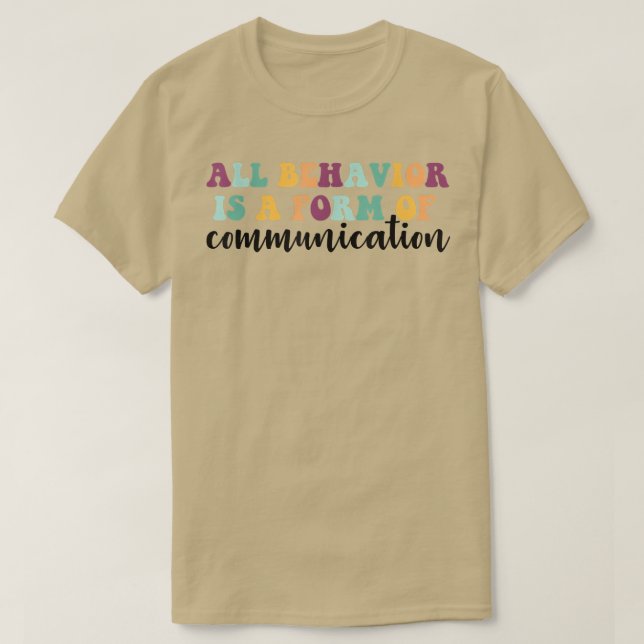 Camiseta Behavior Is A Form Of Communication ADHD Autism SP (Diseño del anverso)