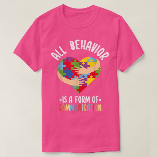 Camiseta Behavior Is A Form Of Communication ADHD Autism SP (Diseño del anverso)