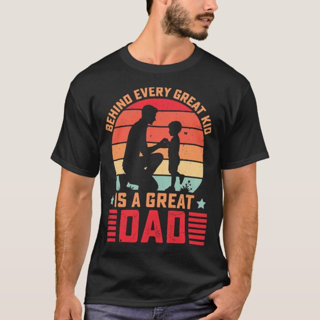 Camiseta Behind Every Great Kid Is A Great Dad (Anverso)