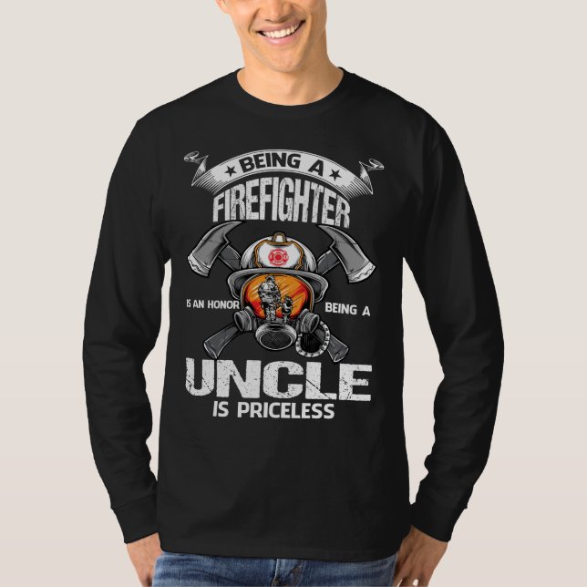 Camiseta being a FIREFIGHTER is an honor being a UNCLE is p (Anverso)