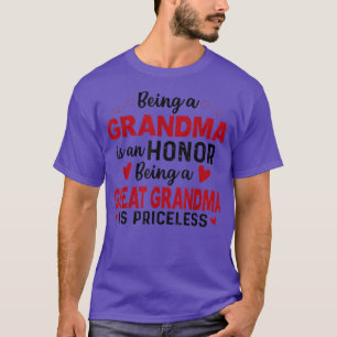 Camiseta Being A Grandma Is An Honor Being Great Grandma Is
