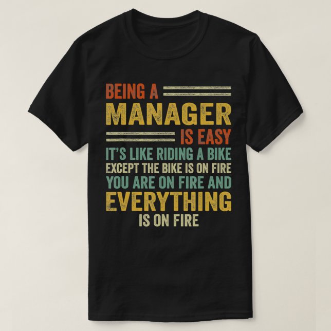 Camiseta Being A Manager Is Easy It's Like Riding A Bike  F (Diseño del anverso)