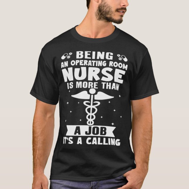 Camiseta Being A Operating Room Nurse Is More Than A Job (Anverso)