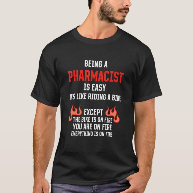 Camiseta Being a Pharmacist Is Easy  Pharmacy Humor (Anverso)