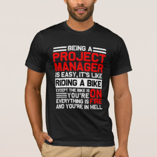 Camiseta Being A Project Manager Is Easy Funny Pmp Gift