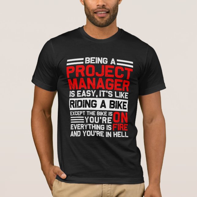 Camiseta Being A Project Manager Is Easy Funny Pmp Gift (Anverso)