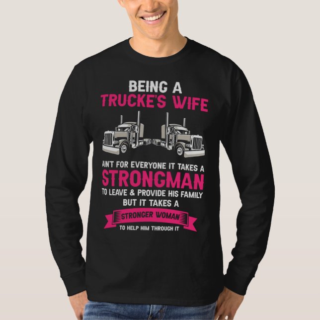Camiseta Being A Trucker Wife Is Not For Everyone Strong Wo (Anverso)