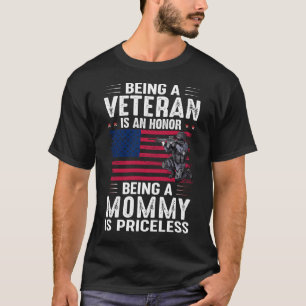 Camiseta Being A Veteran Is An Honor Being A MOMMY Is Price
