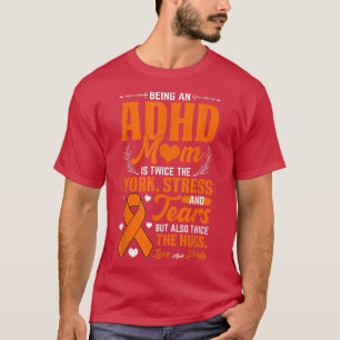 Camiseta Being An ADHD Mom National ADHD Awareness Day Oran