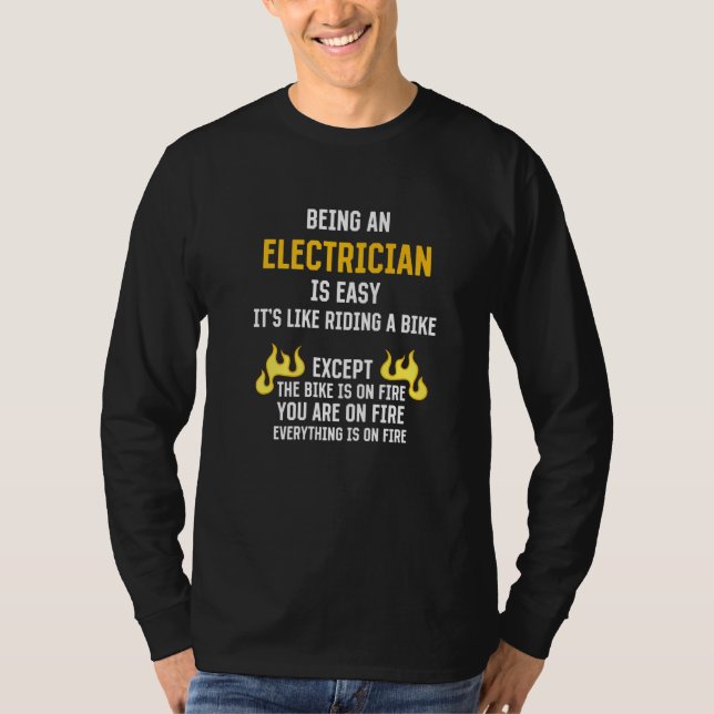 Camiseta Being an Electrician Is Easy Electrical Lineman Hu (Anverso)