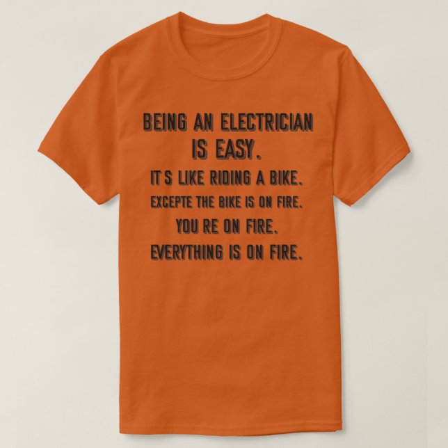 Camiseta Being an electrician is easy its like riding a bik (Diseño del anverso)