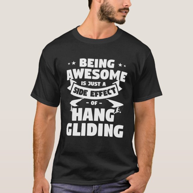 Camiseta Being Awesome Is Just A Side Effect Of Hang Glidin (Anverso)