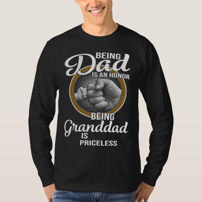 Camiseta Being Dad Is An Honor Being Granddad Is Priceless  (Anverso)
