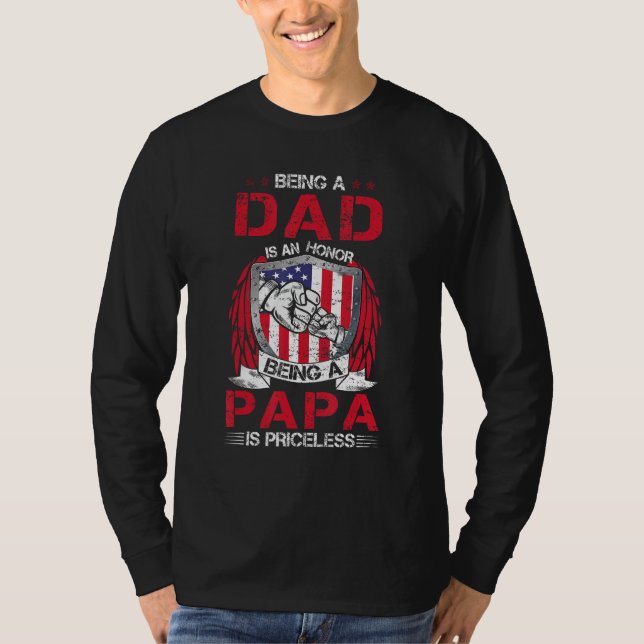 Camiseta Being Dad Is An Honor Being Papa Is Priceless USA  (Anverso)