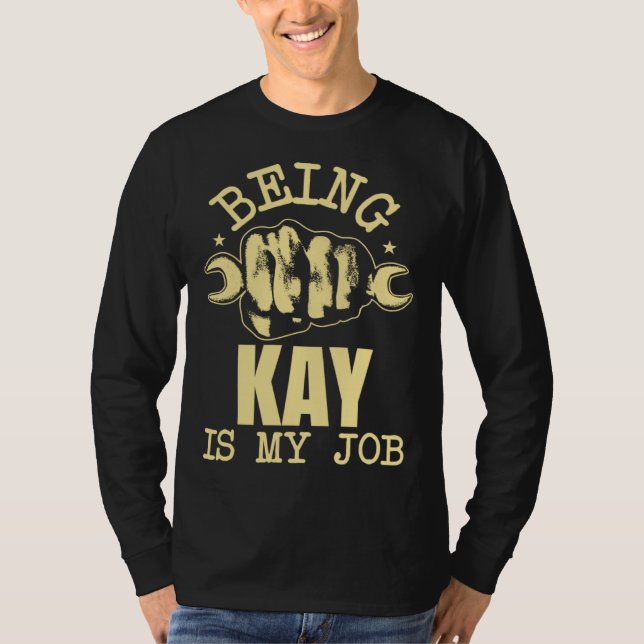Camiseta Being Kay Is My Job (Anverso)