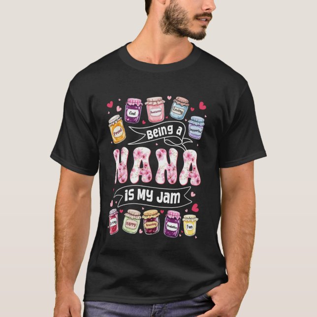 Camiseta Being Nana is My Jam Funny Sayings Cute Grandma Mo (Anverso)