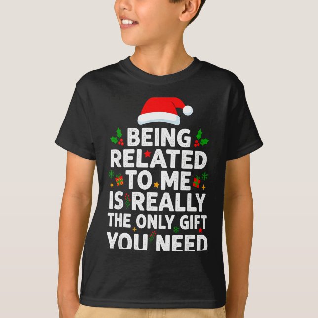 Camiseta Being Related To Me Funny Christmas Family Xmas Pa (Anverso)