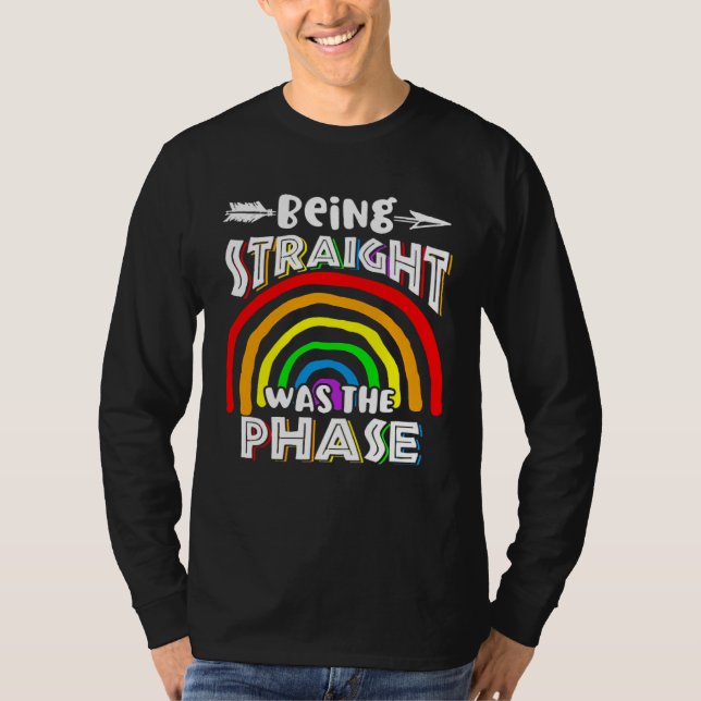 Camiseta Being Straight Was The Phase Rainbow (Anverso)