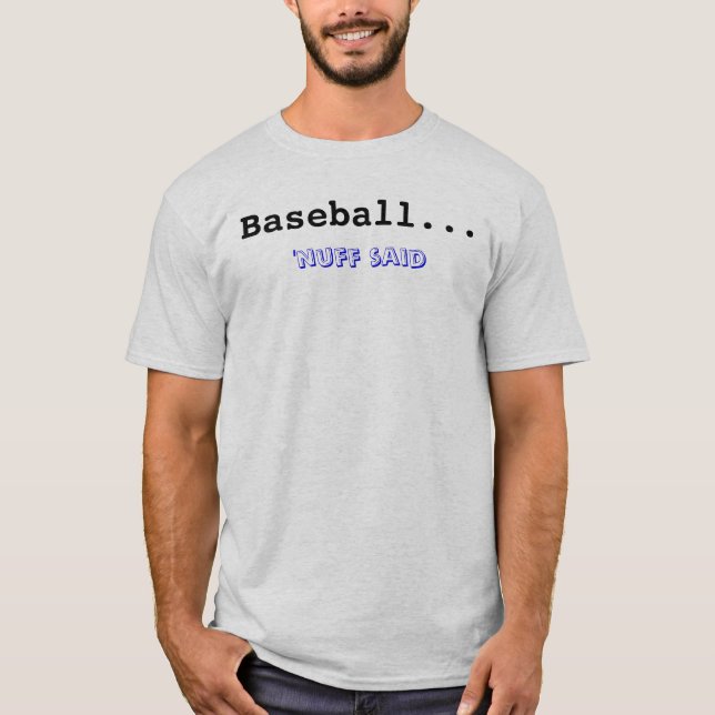 Camiseta Béisbol… , el 'nuff dijo (Anverso)