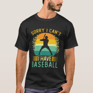 Camiseta Béisbol Jugador Softball Siento No Poder Tener Bas