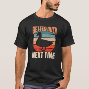 Camiseta Béisbol Mejor Pato La Próxima Vez Vintage Ducking