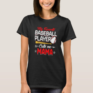 Camiseta Béisbol: Mi jugador favorito de béisbol me llama m