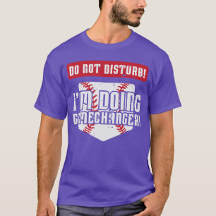 Camiseta Béisbol No Molestar Haciendo Cambiador de Juego Ho