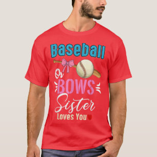 Camiseta Béisbol O Hermana De Bows Te Ama Género Revelar T-