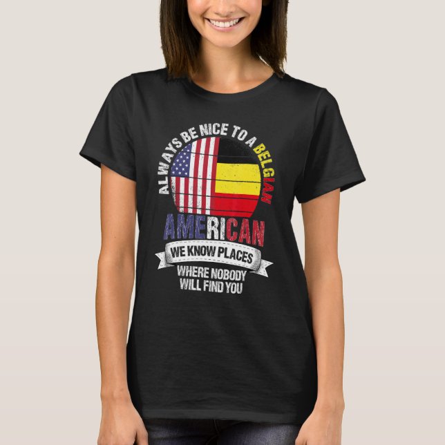 Camiseta Belgian American We know Places where Country Belg (Anverso)