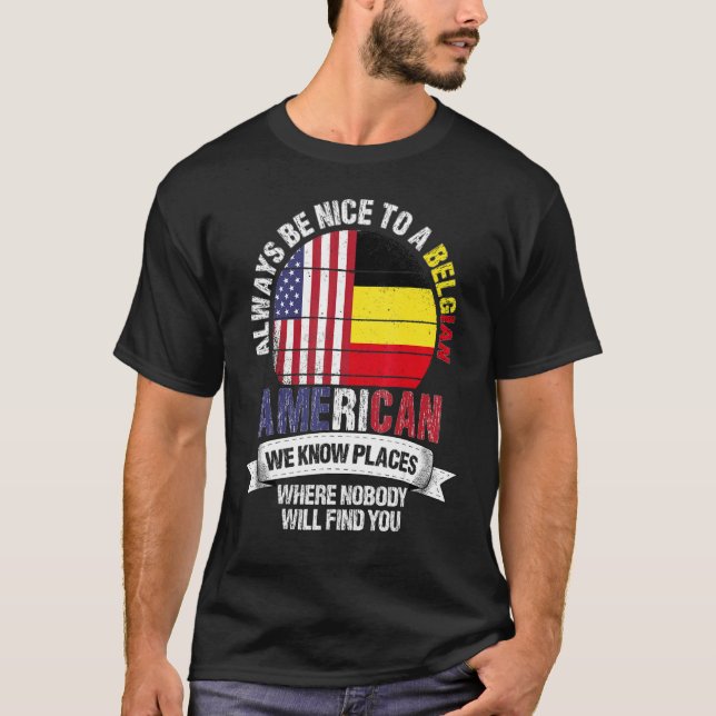 Camiseta Belgian American We know Places where Country Belg (Anverso)