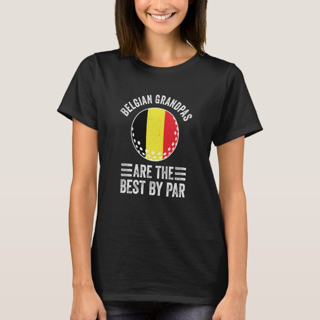Camiseta Belgian Grandpas Are The Best By Par Golf Grandad  (Anverso)