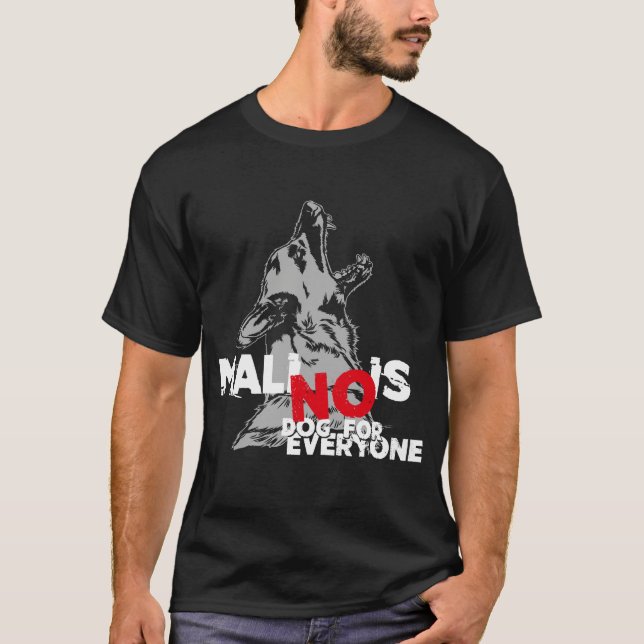 Camiseta Belgian Malinois - no Dog for everyone (Anverso)