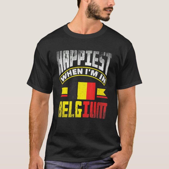 Camiseta Belgium Belgian Belgium Flag Happiest When Im In B (Anverso)