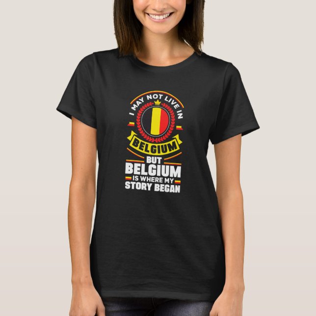 Camiseta Belgium Belgian Belgium Flag Quote   (Anverso)
