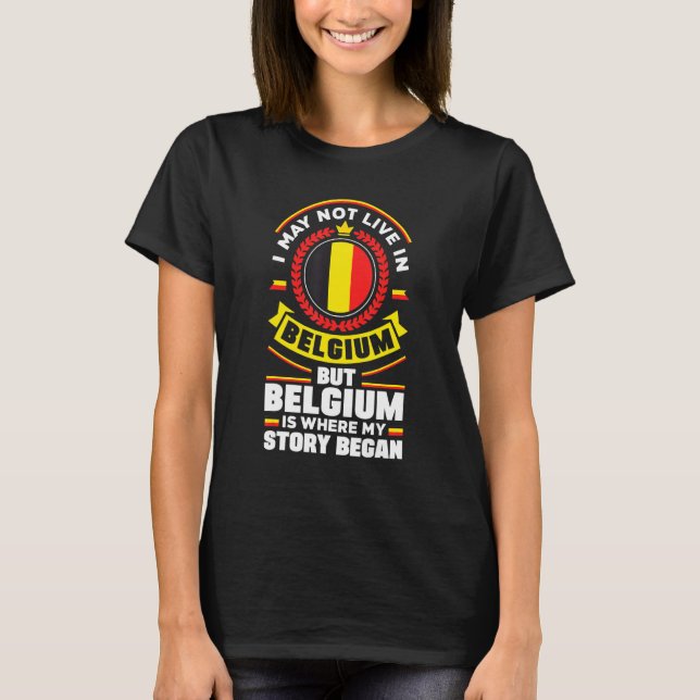 Camiseta Belgium Belgian Belgium Flag Quote (Anverso)