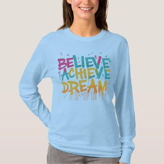 Camiseta Believe Achieve Dream T-Shirt