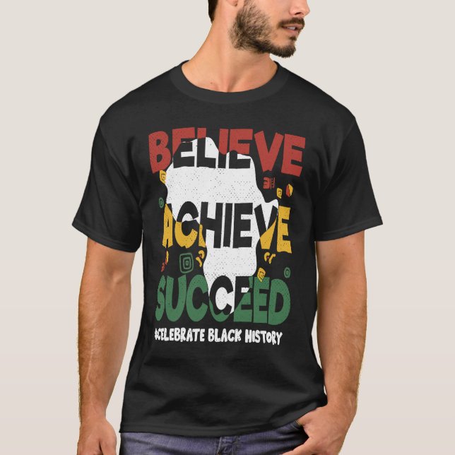 Camiseta Believe Achieve Succeed Black History Month Black  (Anverso)