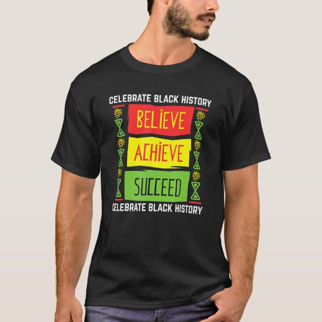 Camiseta Believe Achieve Succeed Black History Month Black  (Anverso)